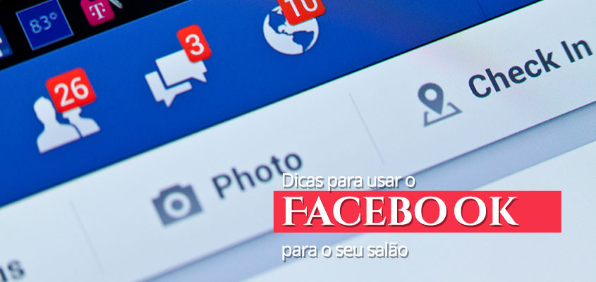 Dicas para usar o Facebook para o seu salão