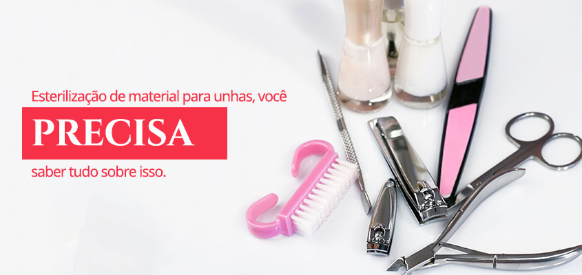 Esterilização de material para unhas